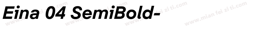Eina 04 SemiBold字体转换